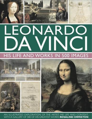Бумажная книга «Leonardo Da Vinci: His Life and Works in 500 Images», автор Розалинд Ормистон - фото №1