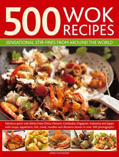 [object Object] «500 Wok Recipes: Sensational Stir-fries from Around the World», автор Дженні Флітвуд - фото №1