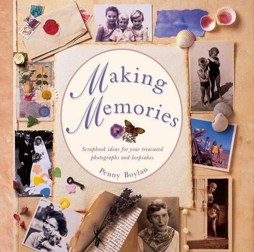 [object Object] «Making Memories: Scrapbook Ideas for Your Treasured Photographs and Keepsakes», автор Пенні Бойлан - фото №1