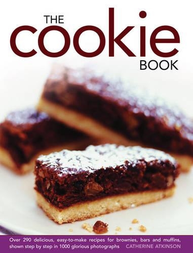 [object Object] «The Cookie Book: Over 290 Delicious, Easy-to-make Recipes for Brownies, Bars and Muffins, Shown Step by Step in 1000 Glorious Photographs», автор Кетрін Аткінсон - фото №1