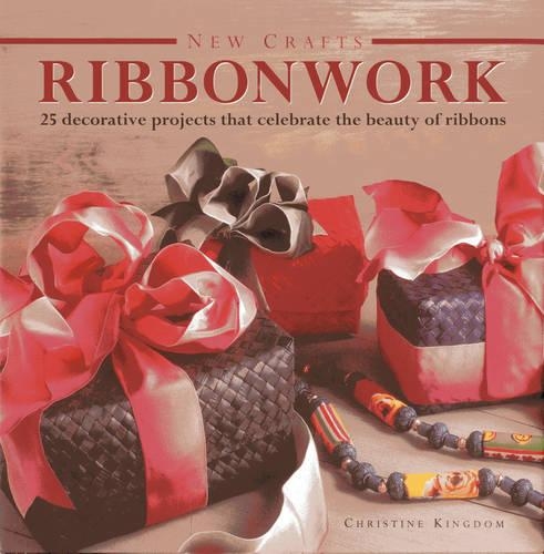 Бумажная книга «New Crafts: Ribbonwork: 25 Decorative Projects That Celebrate the Beauty of Ribbonwork», автор Кристин Кингдом - фото №1