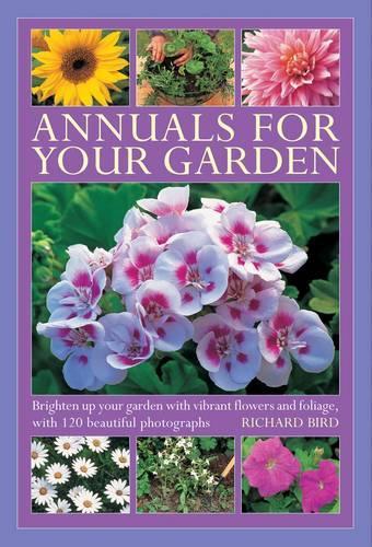 Бумажная книга «Annuals for Your Garden: Brighten Up Your Garden with Vibrant Flowers and Foliage», автор Ричард Берд - фото №1