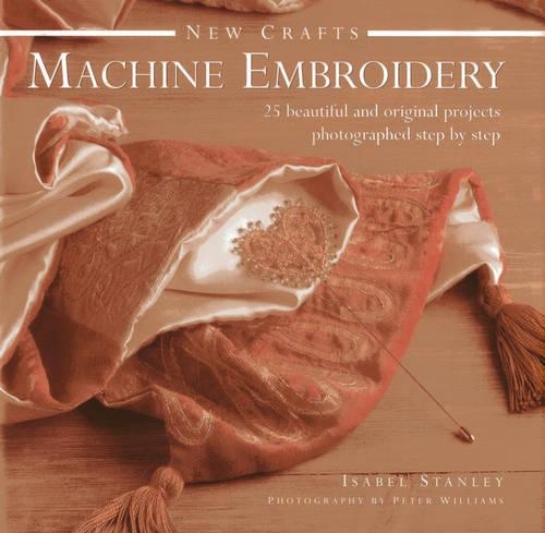 Паперова книга «New Crafts: Machine Embroidery», автор Ізабель Стенлі - фото №1