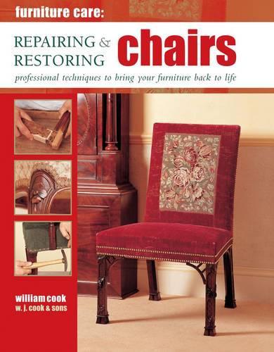 Бумажная книга «Furniture Care: Repairing & Restoring Chairs», автор Уильям Кук - фото №1