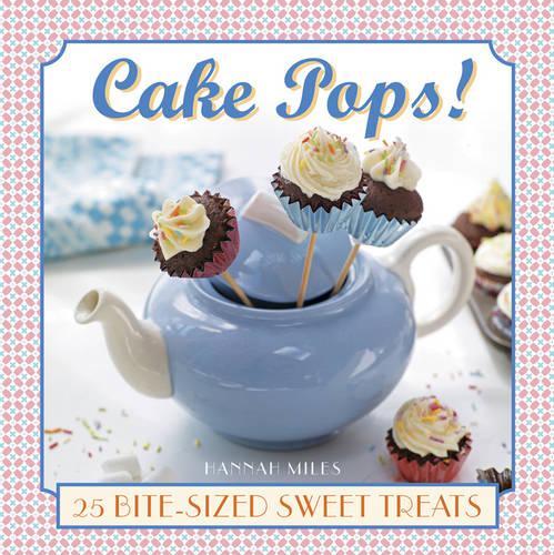 Бумажная книга «Cake Pops!», автор Ханна Майлз - фото №1
