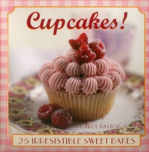Паперова книга «Cupcakes!: 25 Irresistible Sweet Bakes», автор Керол Пастор - фото №1