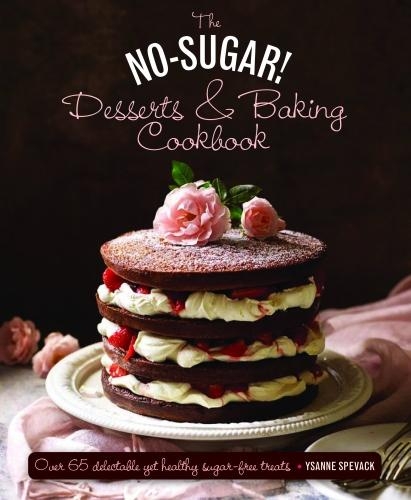 Бумажная книга «No Sugar Desserts and Baking Book», автор Юсанна Спевак - фото №1
