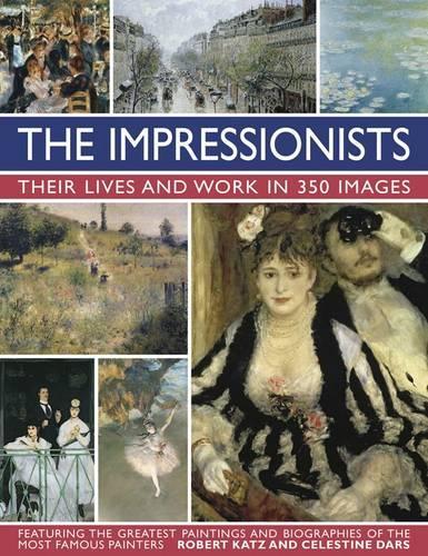 Бумажная книга «Impressionists: Their Lives and Work in 350 Images», автор Роберт Кац - фото №1
