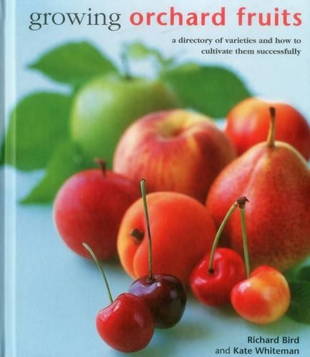Бумажная книга «Growing Orchard Fruits: A Directory of Varieties and How to Cultivate Them Successfully.», автор Ричард Берд - фото №1