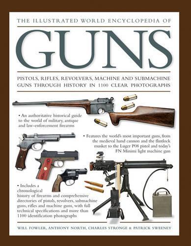 Бумажная книга «Illustrated World Encyclopedia of Guns», авторов Уилл Фаулер, Энтони Норт, Чарльз Строндж, Патрик Суини - фото №1
