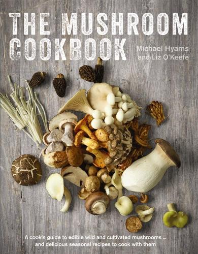 Паперова книга «Mushroom Cookbook», авторів Ліз О'Кіф, Майкл Хаймс - фото №1