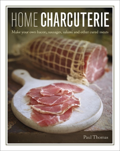 [object Object] «Home Charcuterie: Make your own bacon, sausages, salami and other cured meats», автор Пол Томас - фото №1