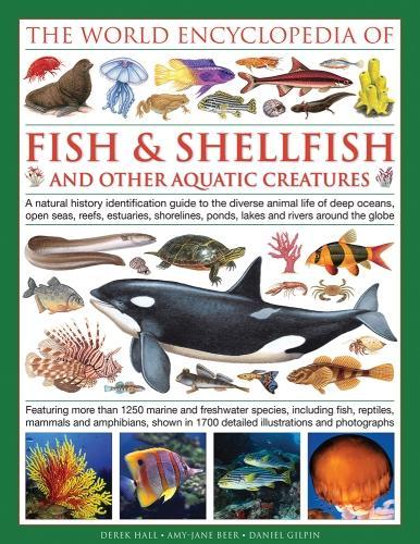 Бумажная книга «World Encyclopedia Of Fish & Shellfish And Other Aquatic Creatures», автор Дерек Холл - фото №1