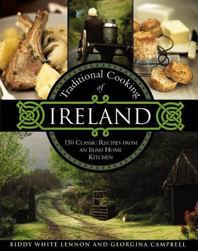 Бумажная книга «Traditional Cooking of Ireland: Classic Dishes from the Irish Home Kitchen», авторов Бидди Уайт Леннон, Джорджина Кэмпбелл - фото №1