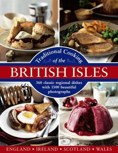 Бумажная книга «Traditional Cooking of the British Isles: 360 Classic Regional Dishes with 1500 Beautiful Photographs», авторов Аннет Йейтс, Кристофер Троттер, Джорджина Кэмпбелл - фото №1