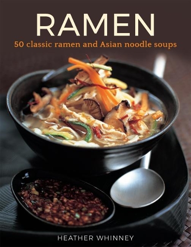 Бумажная книга «Ramen: 50 classic ramen and asian noodle soups», автор Хизер Уинни - фото №1