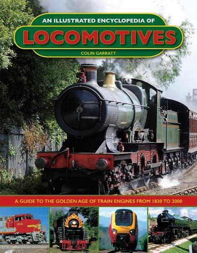 Бумажная книга «An Illustrated Encyclopedia of Locomotives: Locomotives, An Illustrated Encyclopedia of», автор Колин Гарратт - фото №1