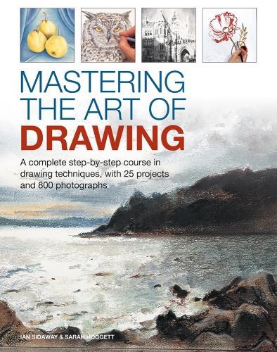 Бумажная книга «Mastering the Art of Drawing: A complete step-by-step course in drawing techniques, with 25 projects and 800 photographs», автор Иан Сайдауэй - фото №1