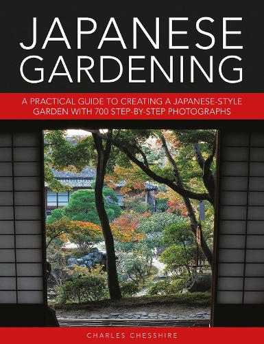 Паперова книга «Japanese Gardening: A practical guide to creating a Japanese-style garden with 700 step-by-step photographs», автор Чарльз Чешир - фото №1