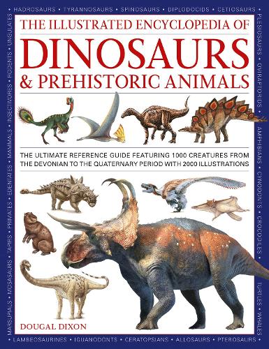 Паперова книга «Dinosaurs and Prehistoric Creatures, the Illustrated Enc of: The ultimate reference guide featuring 1000 creatures from the Devonian to the Quaternary period with 2000 illustrations», автор Дугал Діксон - фото №1