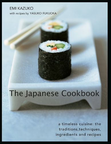 [object Object] «The Japanese Cookbook: A timeless cuisine: the traditions, techniques, ingredients and recipes», автор Емі Казуко - фото №1