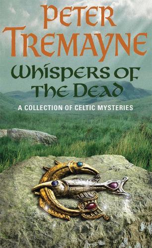 Бумажная книга «Whispers of the Dead (Sister Fidelma Mysteries Book 15): An unputdownable collection of gripping Celtic mysteries», автор Питер Тримейн - фото №1