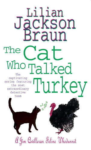 Паперова книга «The Cat Who Talked Turkey (The Cat Who… Mysteries, Book 26): A delightfully cosy feline mystery for cat lovers everywhere», автор Ліліан Джексон Браун - фото №1