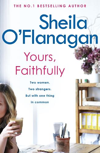Бумажная книга «Yours, Faithfully: A page-turning and touching story by the #1 bestselling author», автор Шейла О'Фланаган - фото №1