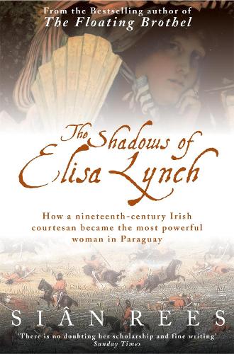 Паперова книга «The Shadows of Elisa Lynch», автор Сіан Різ - фото №1