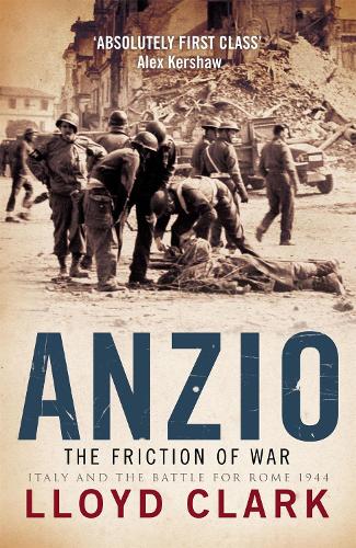 [object Object] «Anzio: The Friction of War», автор Ллойд Кларк - фото №1