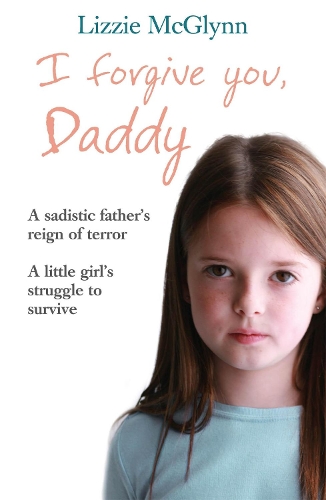 Бумажная книга «I Forgive You, Daddy», автор Лиззи Макглинн - фото №1