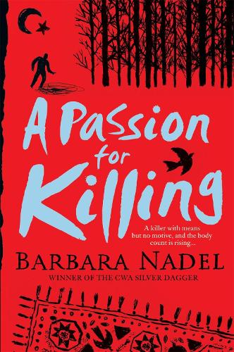 Бумажная книга «A Passion for Killing (Inspector Ikmen Mystery 9): Inspiration for THE TURKISH DETECTIVE, BBC Two's sensational new TV series», автор Барбара Надель - фото №1