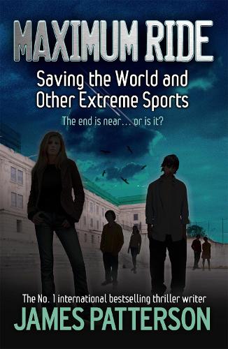 Паперова книга «Maximum Ride: Saving the World and Other Extreme Sports», автор Джеймс Паттерсон - фото №1