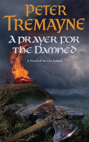 Бумажная книга «A Prayer for the Damned (Sister Fidelma Mysteries Book 17): A twisty Celtic mystery filled with treachery and bloodshed», автор Питер Тримейн - фото №1