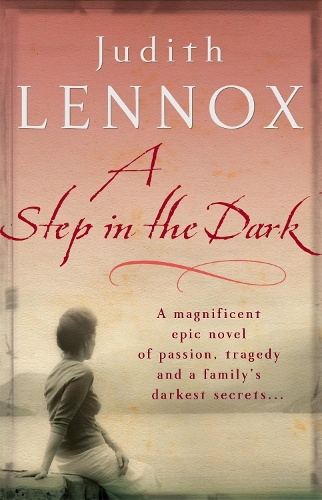 Бумажная книга «A Step In The Dark: A spellbinding novel of passion, tragedy and dark secrets», автор Джудит Леннокс - фото №1