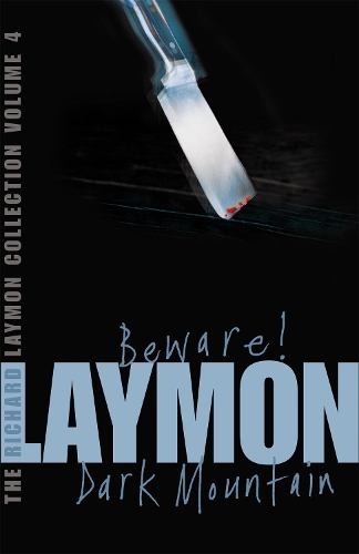 Паперова книга «The Richard Laymon Collection Volume 4: Beware & Dark Mountain», автор Річард Леймон - фото №1