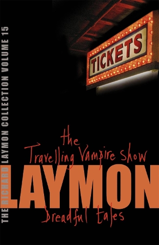 Бумажная книга «The Richard Laymon Collection Volume 15: The Travelling Vampire Show & Dreadful Tales», автор Ричард Леймон - фото №1