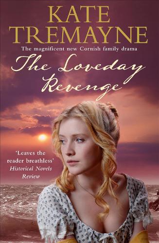 Бумажная книга «The Loveday Revenge (Loveday series, Book 8): A sweeping, Cornish, historical romance», автор Кейт Тримейн - фото №1