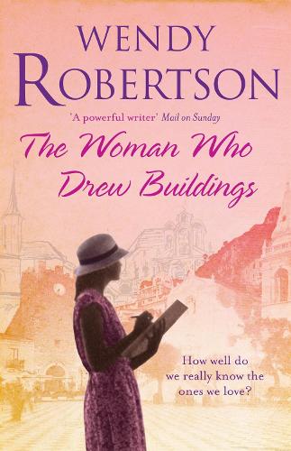 Бумажная книга «The Woman Who Drew Buildings: A moving saga of secrets, family and love», автор Венди Робертсон - фото №1