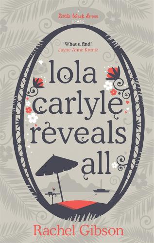 Бумажная книга «Lola Carlyle Reveals All», автор Рэйчел Гибсон - фото №1