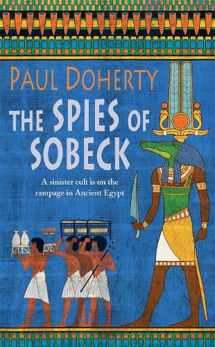 Паперова книга «The Spies of Sobeck (Amerotke Mysteries, Book 7): Murder and intrigue from Ancient Egypt», автор Пол Доерті - фото №1
