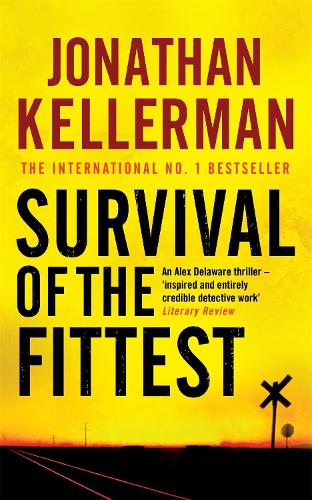 Паперова книга «Survival of the Fittest (Alex Delaware series, Book 12): An unputdownable psychological crime novel», автор Джонатан Келлерман - фото №1