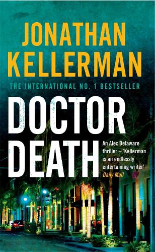 Бумажная книга «Doctor Death (Alex Delaware series, Book 14): A psychological thriller taut with suspense», автор Джонатан Келлерман - фото №1