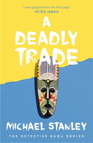Паперова книга «A Deadly Trade (Detective Kubu Book 2)», автор Майкл Стенлі - фото №1