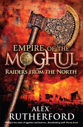 Паперова книга «Empire of the Moghul: Raiders From the North», автор Алекс Резерфорд - фото №1