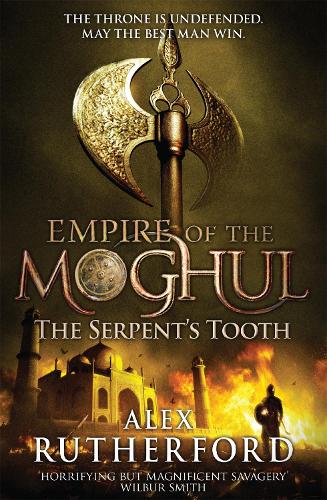 Паперова книга «Empire of the Moghul: The Serpent's Tooth», автор Алекс Резерфорд - фото №1