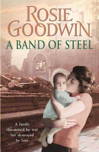 Паперова книга «A Band of Steel: A family threatened by war but destroyed by love…», автор Рози Гудвін - фото №1