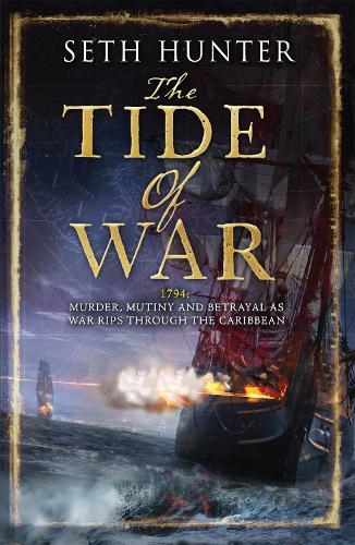 Бумажная книга «The Tide of War: A fast-paced naval adventure of bloodshed and betrayal at sea», автор Сет Хантер - фото №1