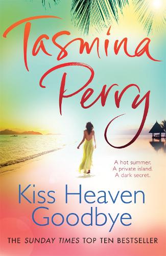 Бумажная книга «Kiss Heaven Goodbye: A hot summer. A private island. A dark secret.», автор Тасмина Перри - фото №1