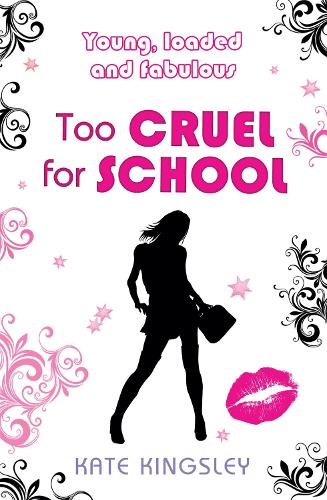 Бумажная книга «Too Cruel for School: Young, Loaded and Fabulous», автор Кейт Кингсли - фото №1